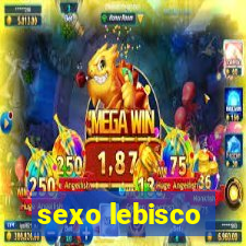 sexo lebisco