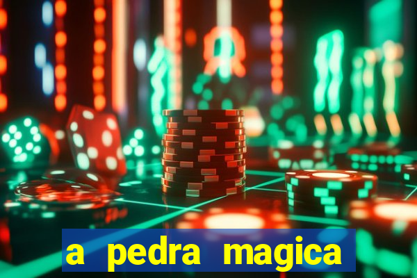 a pedra magica filme completo dublado gratis