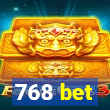 768 bet