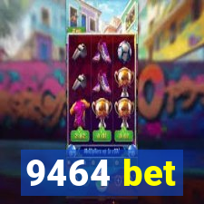 9464 bet