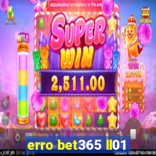 erro bet365 ll01