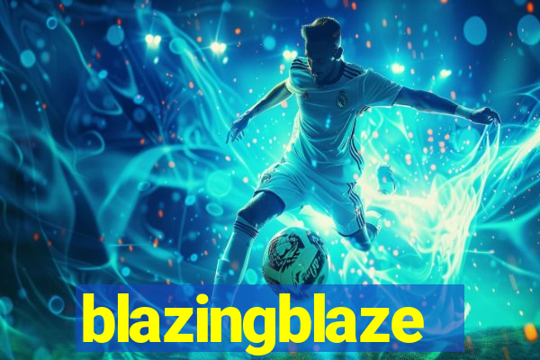 blazingblaze