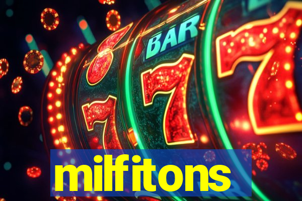 milfitons