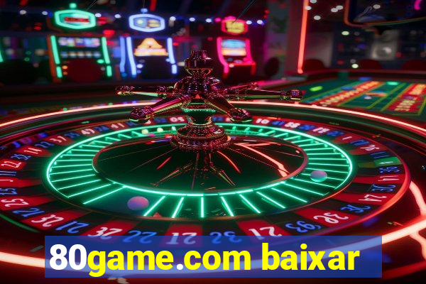 80game.com baixar