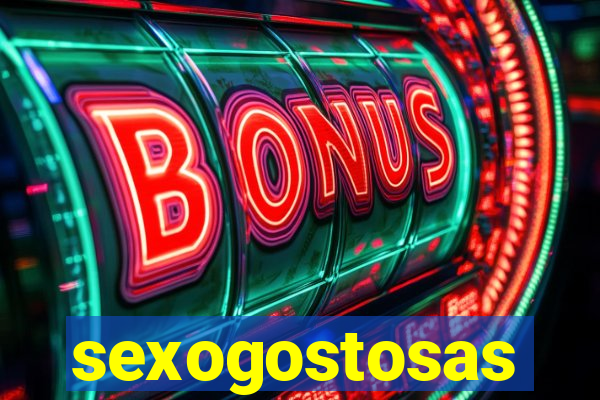 sexogostosas