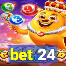 bet 24