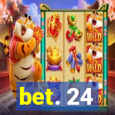 bet. 24