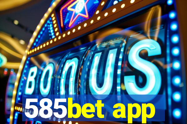 585bet app