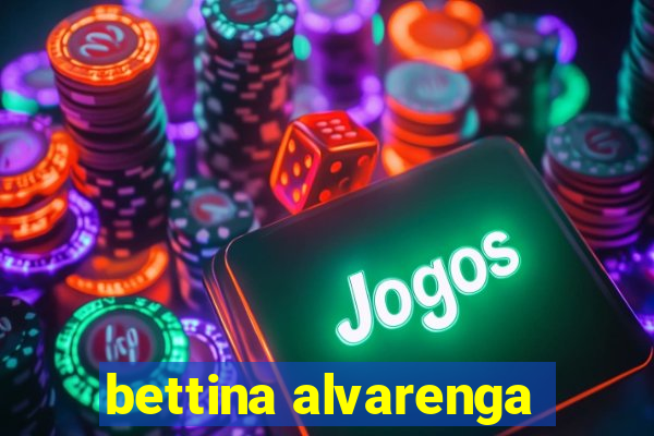bettina alvarenga