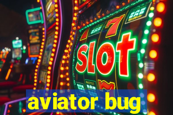 aviator bug