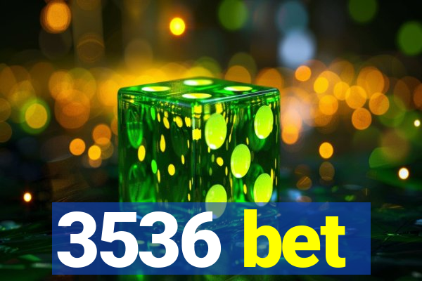 3536 bet