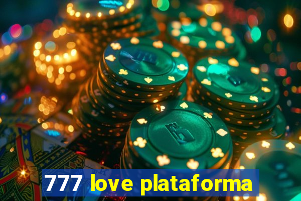 777 love plataforma