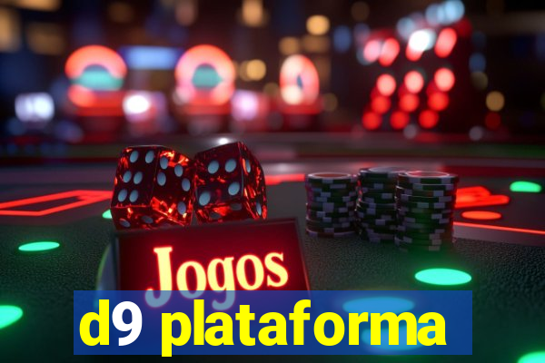 d9 plataforma