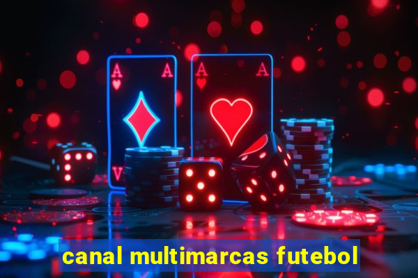 canal multimarcas futebol