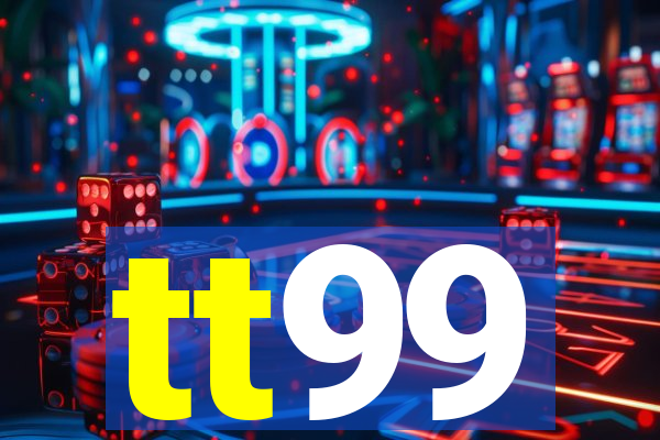 tt99