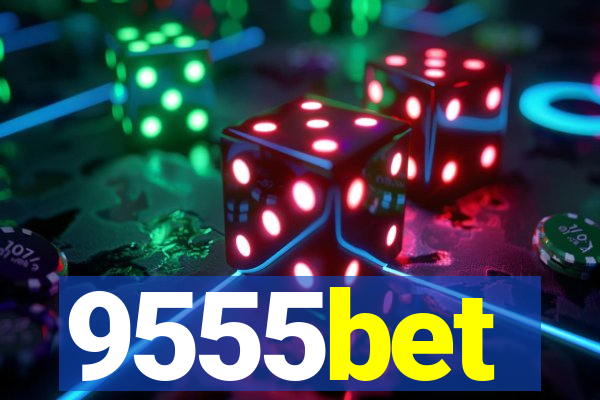 9555bet