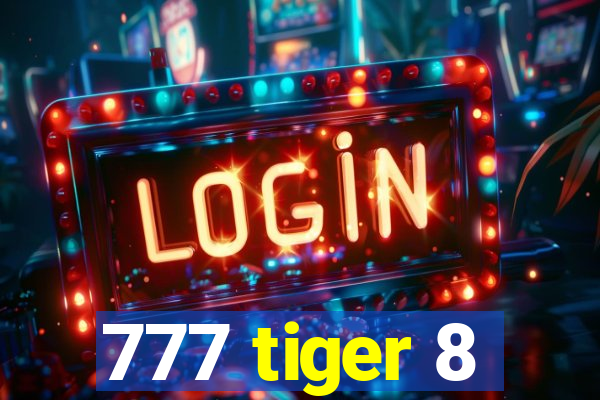 777 tiger 8