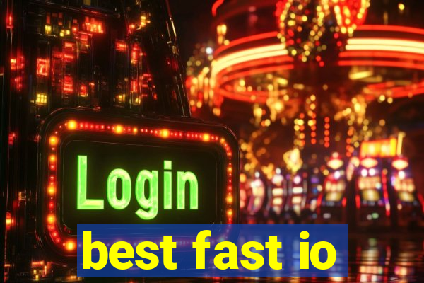 best fast io