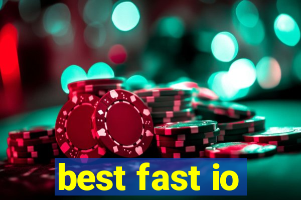 best fast io