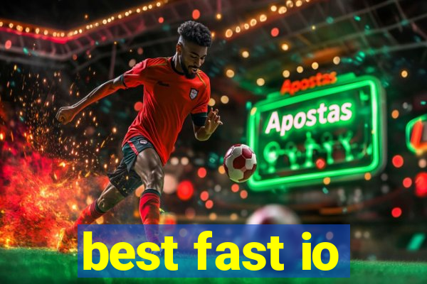 best fast io