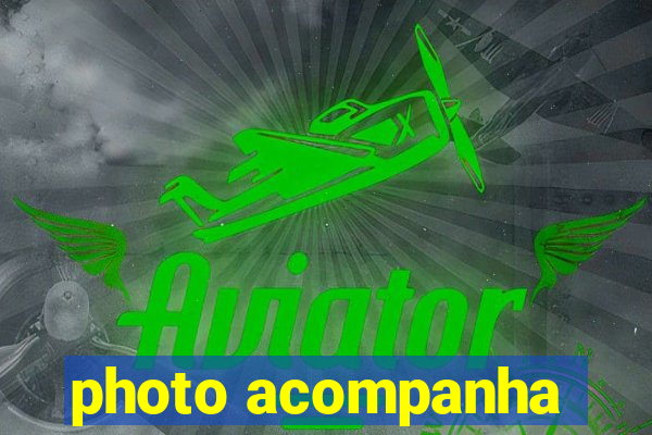 photo acompanha