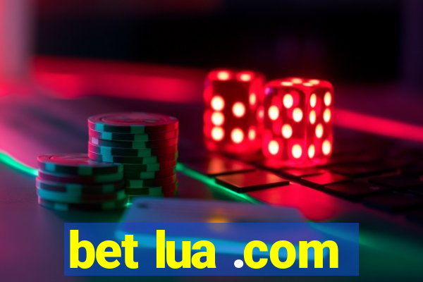 bet lua .com