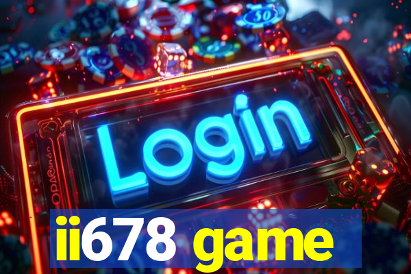 ii678 game