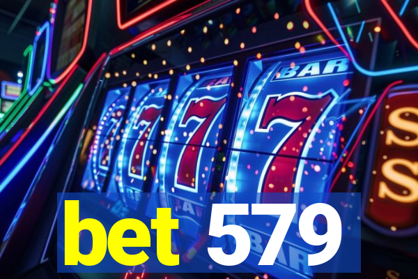 bet 579