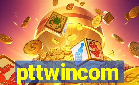 pttwincom