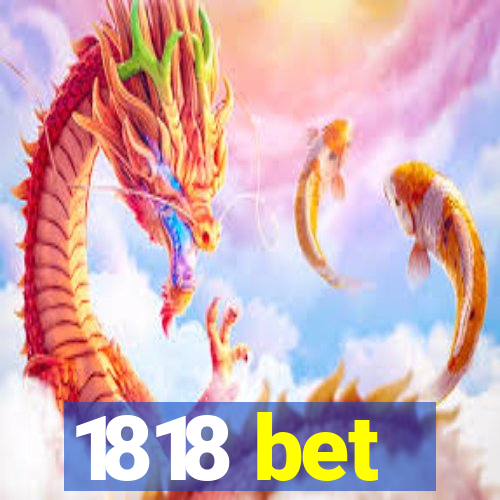 1818 bet