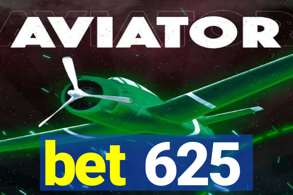 bet 625