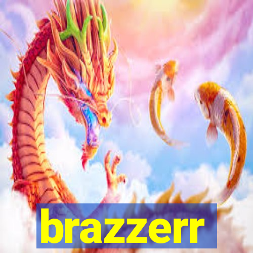 brazzerr
