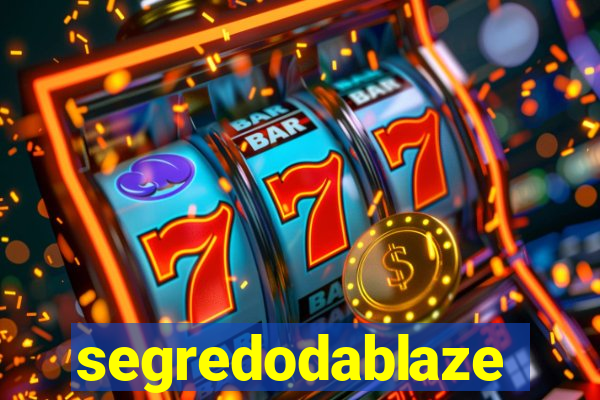 segredodablaze