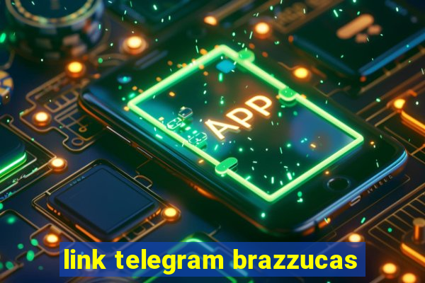 link telegram brazzucas