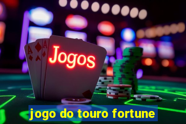 jogo do touro fortune