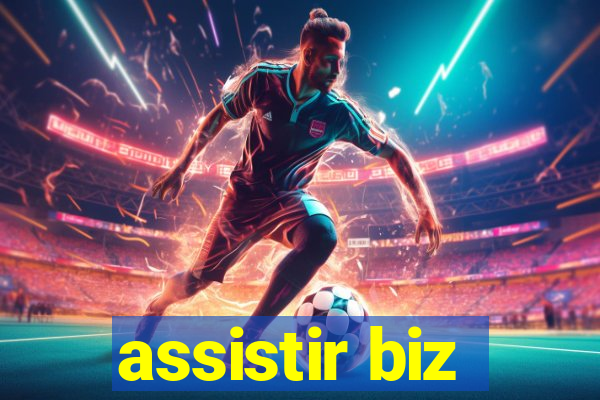 assistir biz