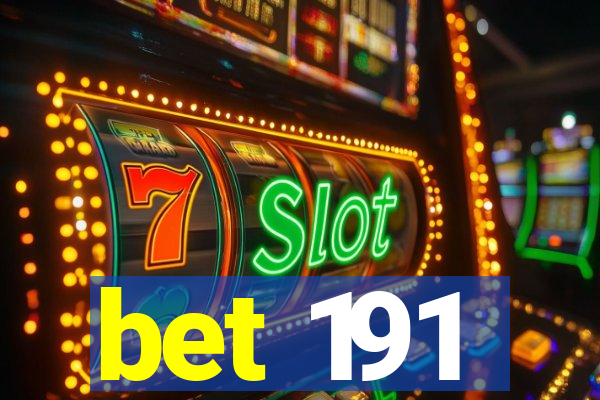 bet 191