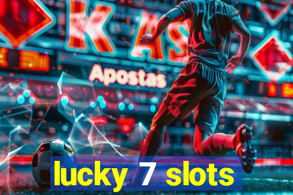 lucky 7 slots