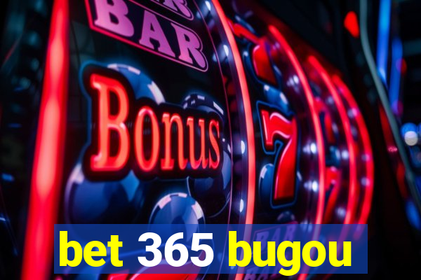 bet 365 bugou