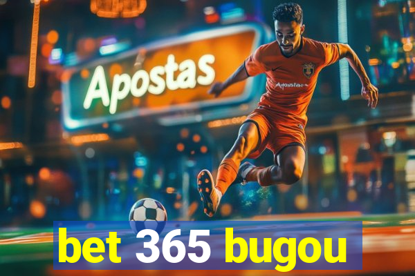 bet 365 bugou
