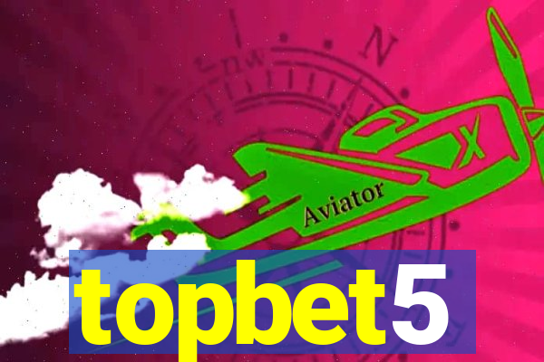 topbet5