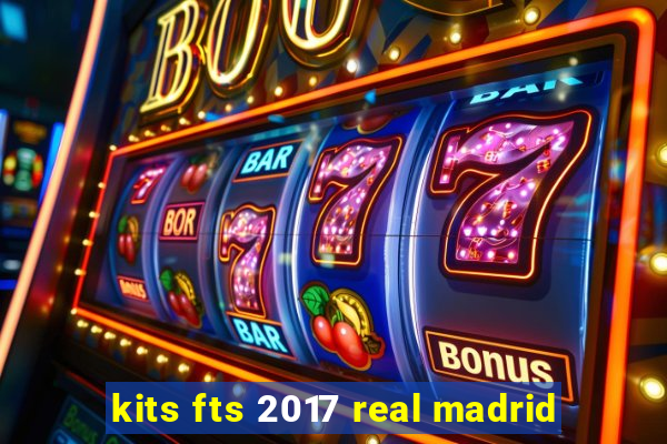 kits fts 2017 real madrid