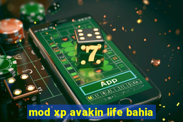 mod xp avakin life bahia