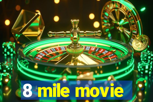 8 mile movie