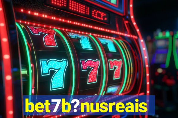 bet7b?nusreais