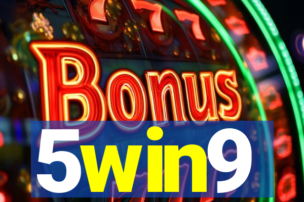 5win9