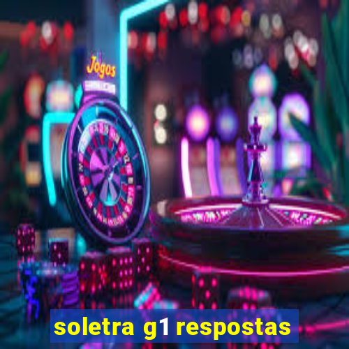 soletra g1 respostas