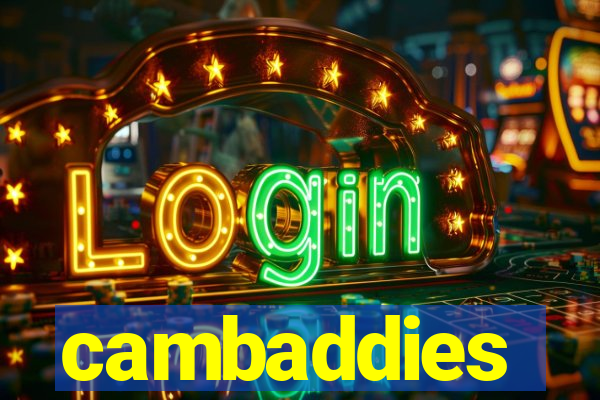 cambaddies