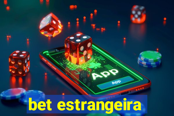bet estrangeira