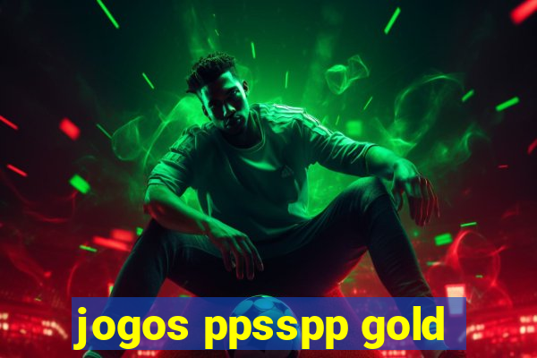 jogos ppsspp gold